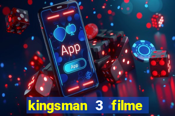 kingsman 3 filme completo dublado superflix